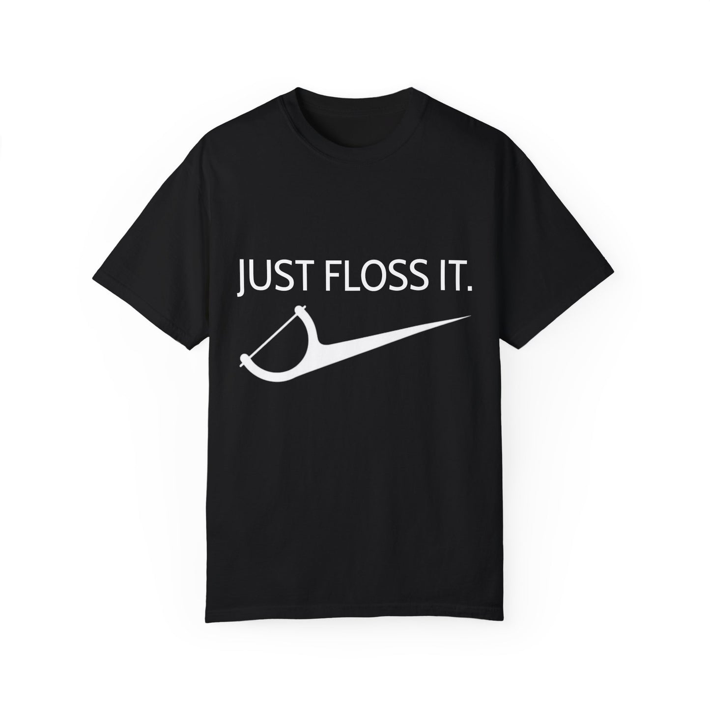 Unisex “JUST FLOSS IT.” T-shirt