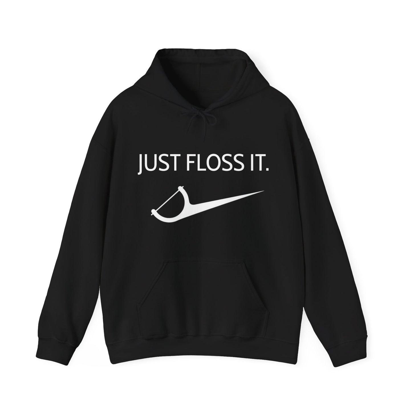 Unisex “JUST FLOSS IT.” Hooded Sweatshirt