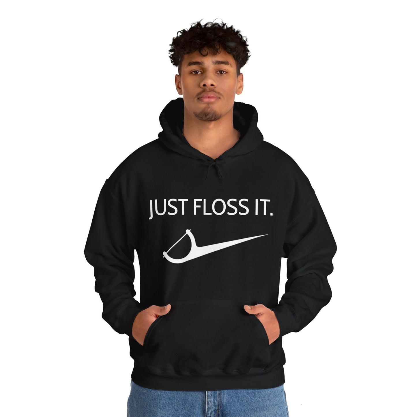 Unisex “JUST FLOSS IT.”  Hooded Sweatshirt