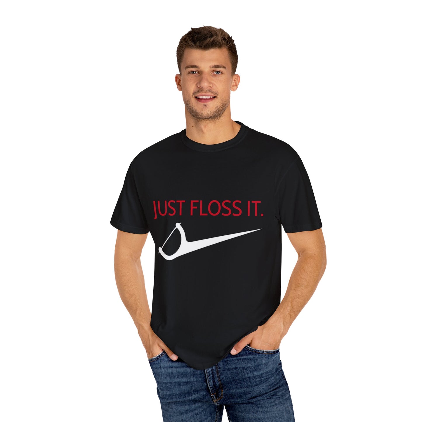 Unisex “JUST FLOSS IT.”  T-shirt