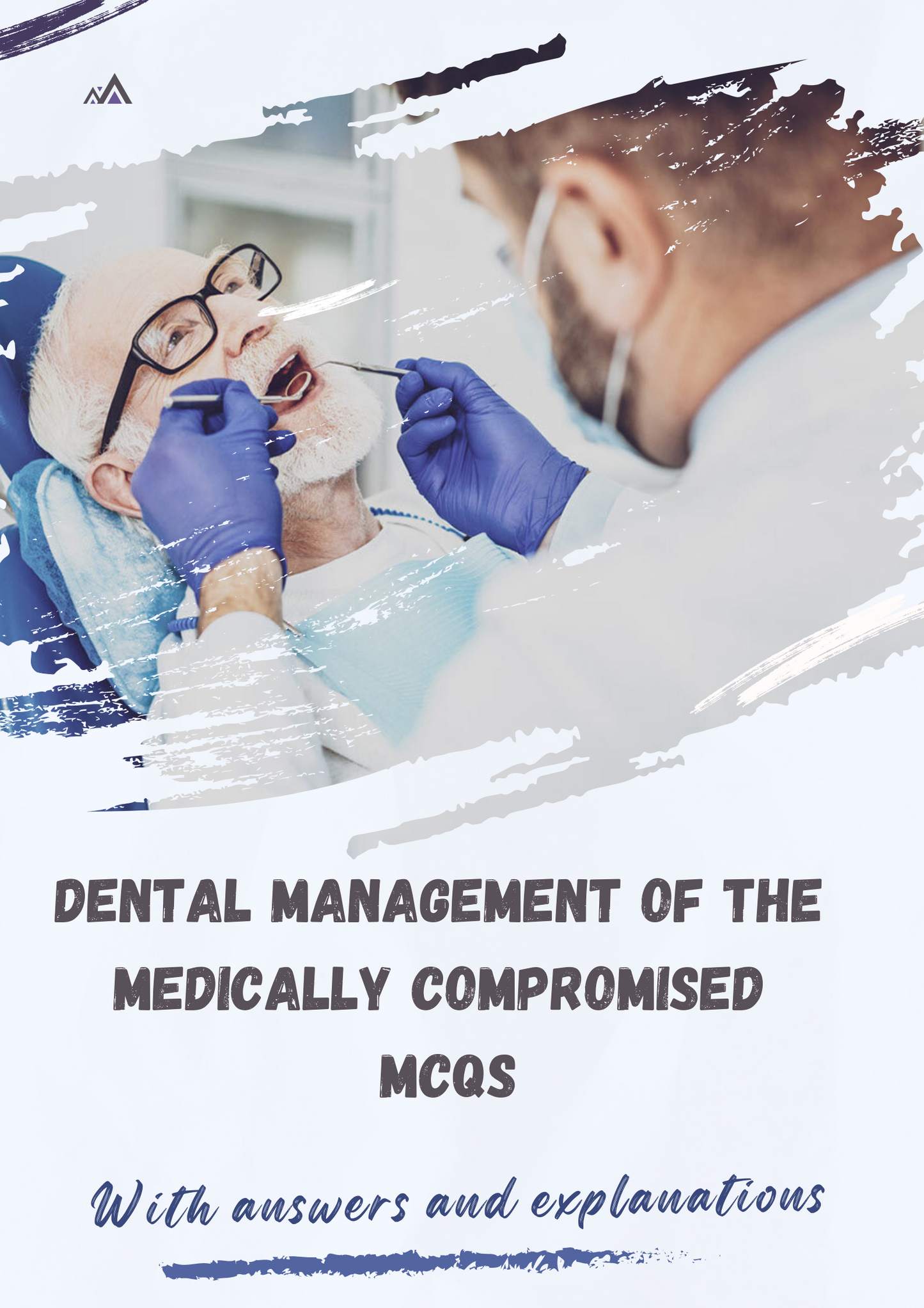 75 Multiple Choice Questions With Answers And Explanations On Dental Management Of The Medically Compromised