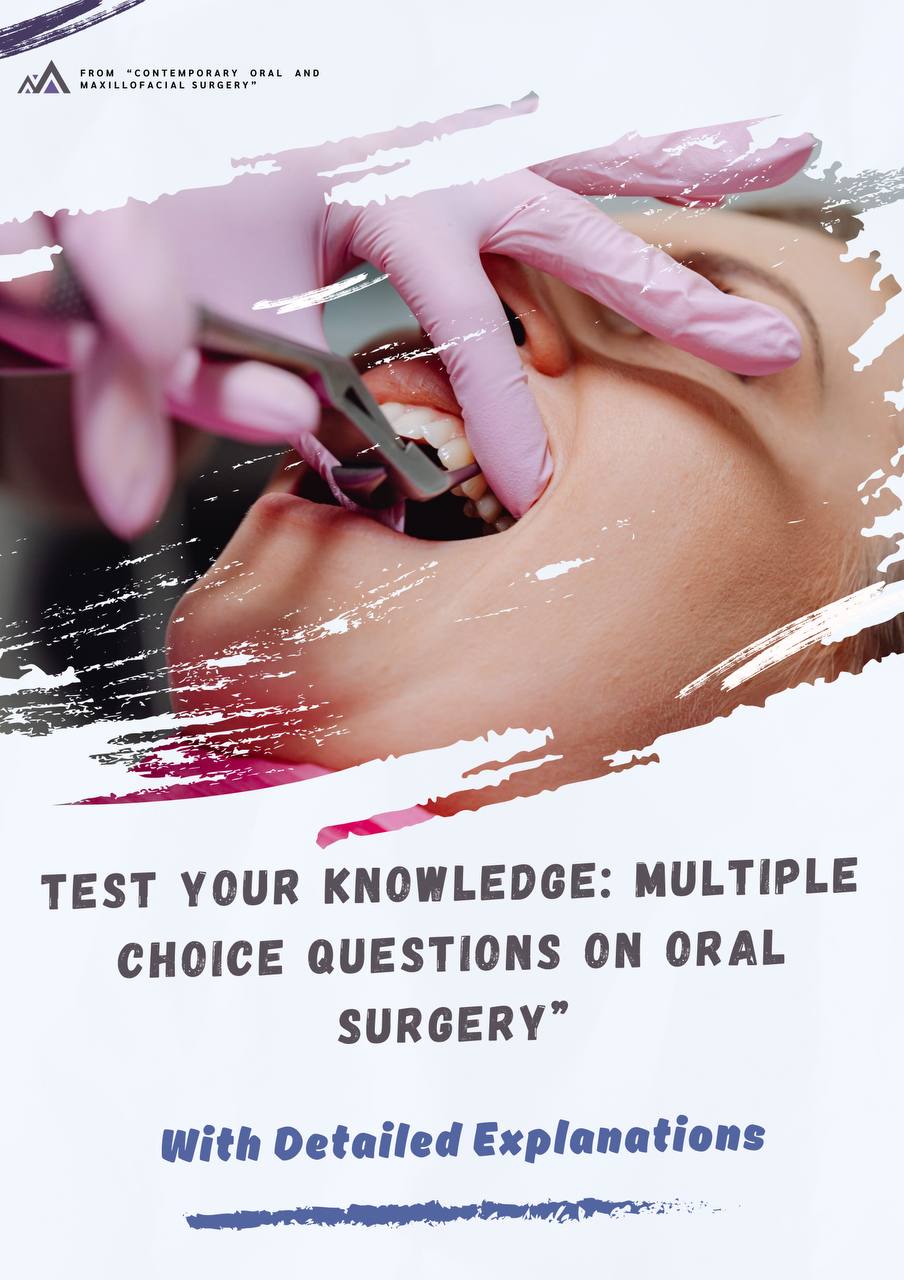 200 Oral Surgery Multiple Choice Questions With Answers And Explanations