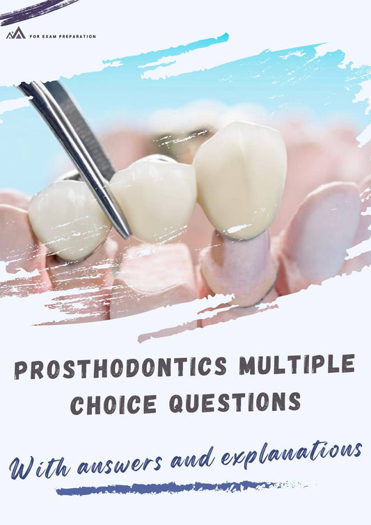 bank of 200 multiple-choice questions with detailed answers and explanations specifically related to prosthodontics.